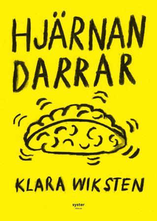 Hjärnan darrar - Bok av Klara Wiksten - Häfte