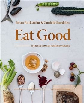 Eat Good : Kokboken som kan förändra världen