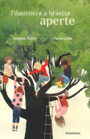 Filastrocca a braccia aperte. Ediz. a colori Antonio Rubio