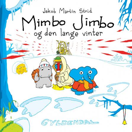 Mimbo Jimbo og den lange vinteren - Bok av Jakob Martin Strid - Hardback