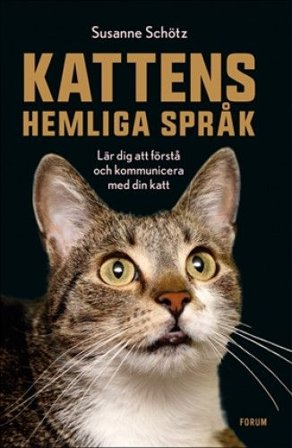 Kattens hemliga språk : Lär dig att förstå och kommunicera med din katt, ISBN: 9789137152837