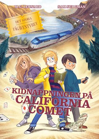 Kidnappningen på California Comet - Bok av M. G. Leonard & Sam Sedgman - Kartonnage