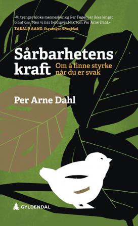 Sårbarhetens kraft - Bok av Per Arne Dahl - Pocket