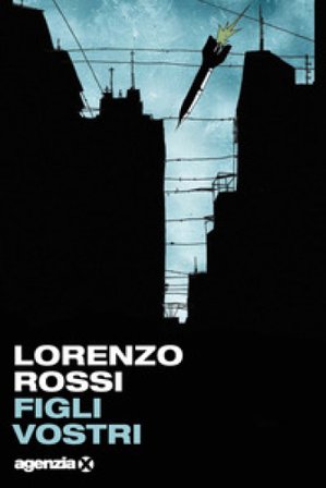 Figli vostri Lorenzo Rossi