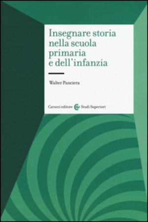 Insegnare storia nella scuola primaria e dell'infanzia Walter Panciera