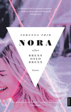 Nora, eller Brenn Oslo brenn - Bok av Johanna Frid - Pocket