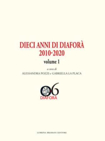 Dieci anni di Diaforà 2010-2020. Vol. 1