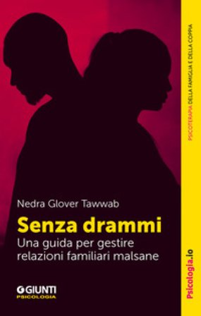 Senza drammi. Una guida per gestire relazioni familiari malsane Nedra Glover Tawwab
