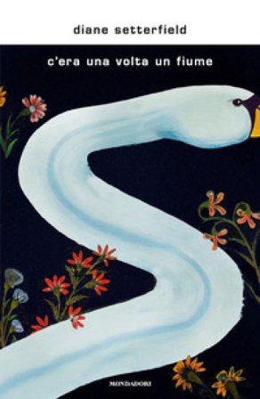 C'era una volta un fiume Diane Setterfield