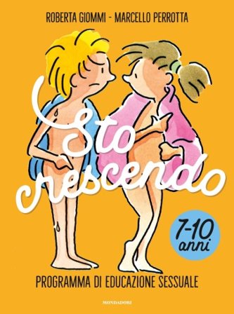Sto crescendo. Programma di educazione sessuale 7-10 anni Roberta Giommi