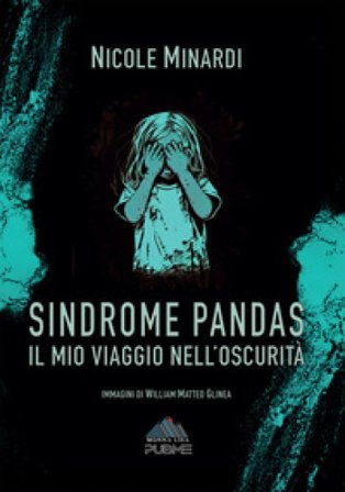 Sindrome pandas. Il mio viaggio nell'oscurità Nicole Minardi