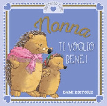 Nonna ti voglio bene! Anna Casalis