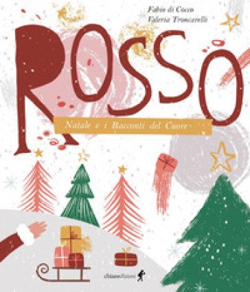 Rosso. Natale e i racconti del cuore Fabio Di Cocco