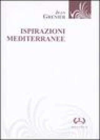Ispirazioni mediterranee Jean Grenier