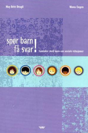 Spør barn få svar! - Bok av May Britt Drugli & Mona Engen - Spiralbundet