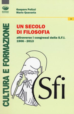 Un secolo di filosofia attraverso i congressi della S.F.I. 1906-2013 Gaspare Polizzi