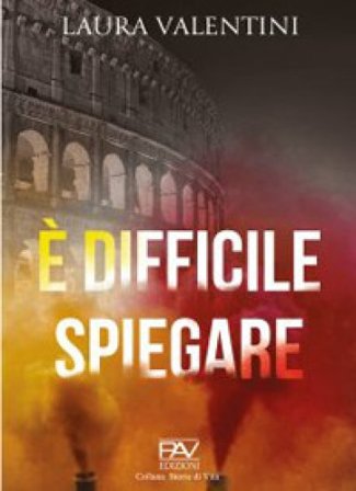 È difficile spiegare Laura Valentini