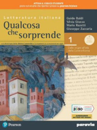 Qualcosa che sorprende. Dalle origini all'età della controriforma. Con antologia della Divina Commedia con 25 canti. Per le Scuole superiori. Con e-