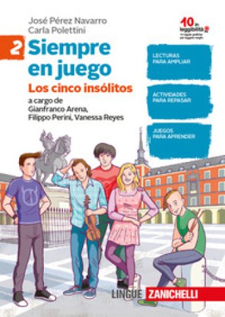 En juego. Siempre en juego. Lettura con esercizi. Per la Scuola media. Vol. 2 José Pérez Navarro