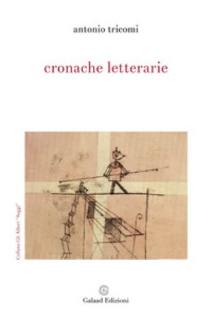 Cronache letterarie Antonio Tricomi