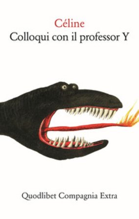 Colloqui con il professor Y Louis-Ferdinand Céline