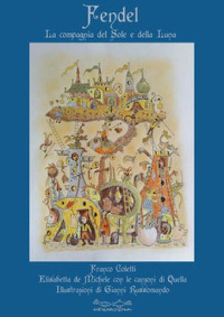 Fendel. La compagnia del Sole e della Luna Franco Coletti
