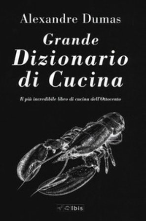 Il grande dizionario di cucina Alexandre Dumas