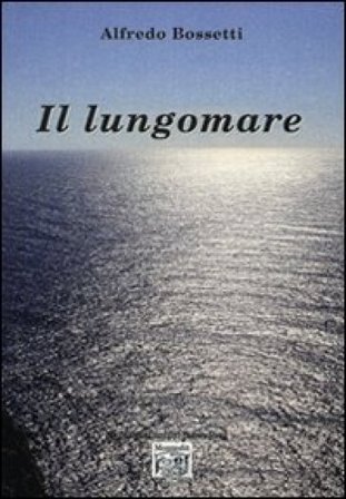 Il lungomare Alfredo Bossetti