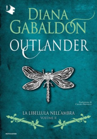 La libellula nell'ambra. Outlander. Vol. 2 Diana Gabaldon