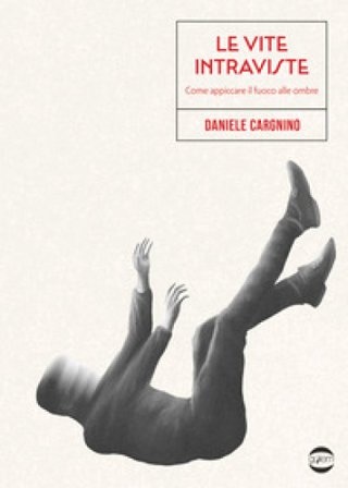 Le vite intraviste Daniele Cargnino