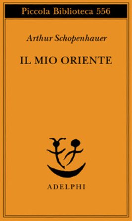 Il mio Oriente Arthur Schopenhauer