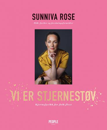 Vi er stjernestøv - Bok av Sunniva Rose - Hardback