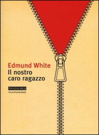 Il nostro caro ragazzo Edmund White