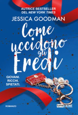 Come uccidono gli eredi Jessica Goodman