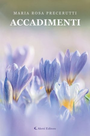 Accadimenti Maria Rosa Precerutti