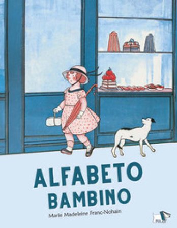 Alfabeto bambino. Ediz. a colori Marie Madeleine Franc-Nohain