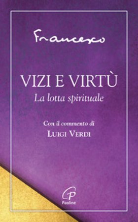 Vizi e virtù. La lotta spirituale Francesco