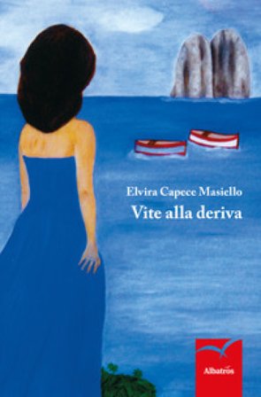 Vite alla deriva Elvira Capece Masiello