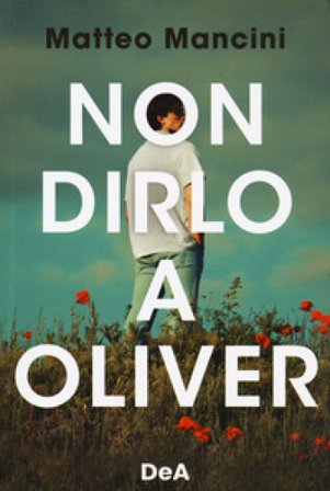 Non dirlo a Oliver Matteo Mancini