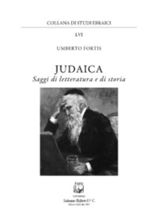 Judaica. Saggi di letteratura e di storia Umberto Fortis