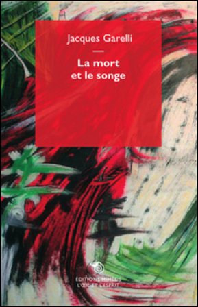 La mort et le songe Jacques Garelli