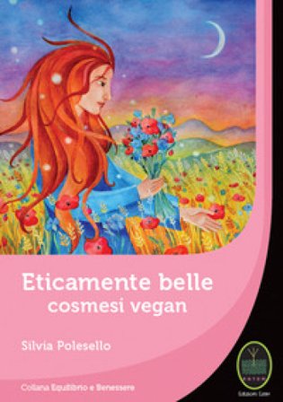 Eticamente belle. Cosmesi vegan Silvia Polesello