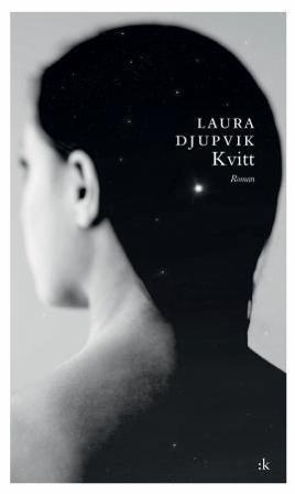 Kvitt - Bok av Laura Djupvik - Pocket