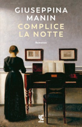 Complice la notte Giuseppina Manin