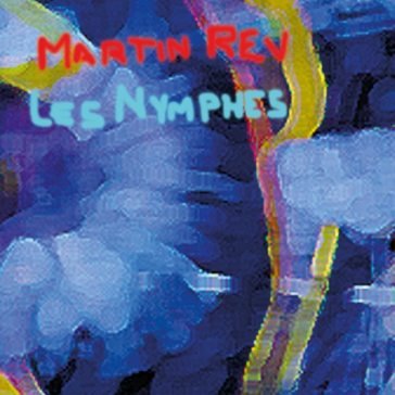 Les nymphes Martin Rev