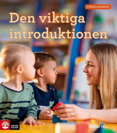 Förskoleserien Den viktiga introduktionen, ISBN: 9789127464971