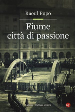 Fiume città di passione Raoul Pupo
