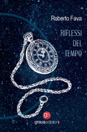 Riflessi del tempo Roberto Fava