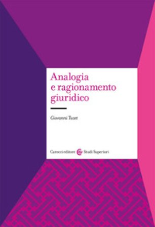 Analogia e ragionamento giuridico Giovanni Tuzet