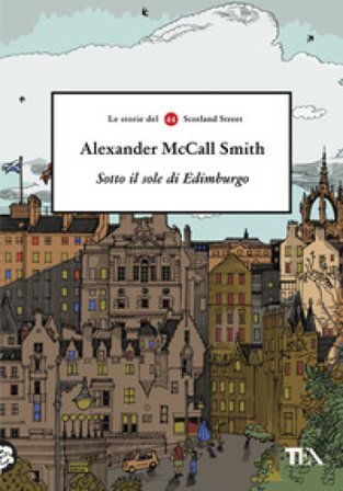 Sotto il sole di Edimburgo Alexander McCall Smith